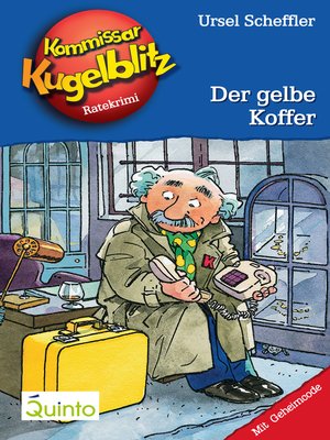 cover image of Kommissar Kugelblitz 03. Der gelbe Koffer